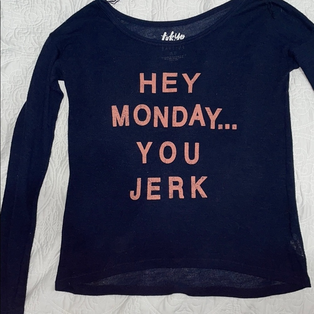 ✨“Hey Monday... you jerk” long sleeve shirt✨